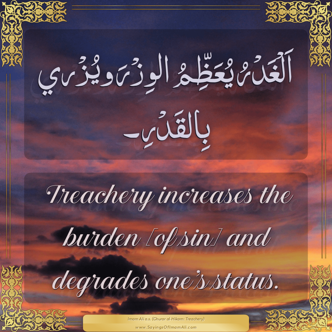 Treachery increases the burden [of sin] and degrades one’s status.